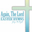 Again, The Lord, Easter Hymns Albumcover