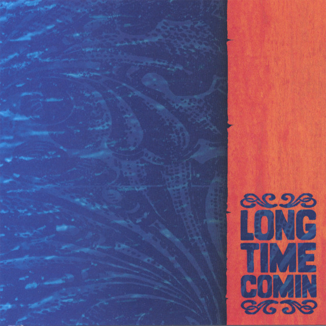Long Time Comin' Photo
