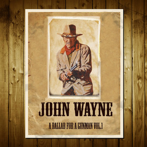 John Wayne: A Ballad for a Gunman, Vol. 1 album