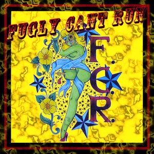 Fugly Can't Run