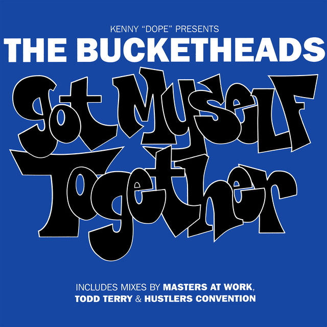 Got myself together - The Bucketheads