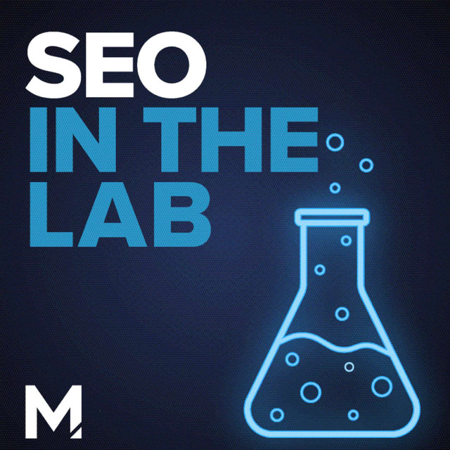 SEO in the Lab | Podcast on Spotify