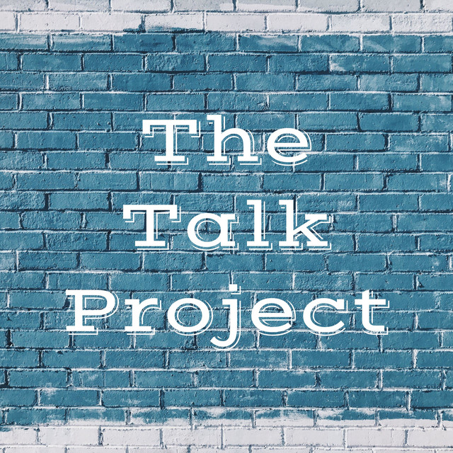 The Talk Project | Podcast on Spotify
