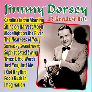 Jimmy Dorsey - 12 Greatest Hits cover