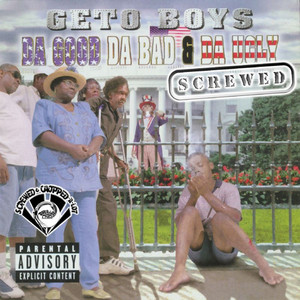 Da Good, Da Bad & Da Ugly (Screwed) album