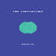 Two Compilations cover