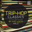 Trip Hop Classics By Kid Loco, Vol. 2 cover