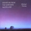 Hoenig: Departure From the Northern Wasteland Albumcover