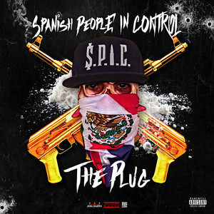 The Plug (S.P.I.C.- Spanish People in Control) cover