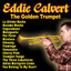 Eddie Calvert - The Golden Trumpet cover
