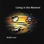 Living in the Moment Albumcover