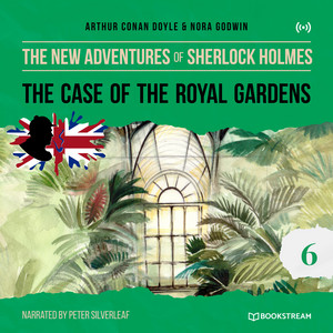 The Case of the Royal Gardens (The New Adventures of Sherlock Holmes 6)