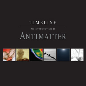 Timeline - An Introduction to Antimatter album