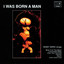 I Was Born a Man cover