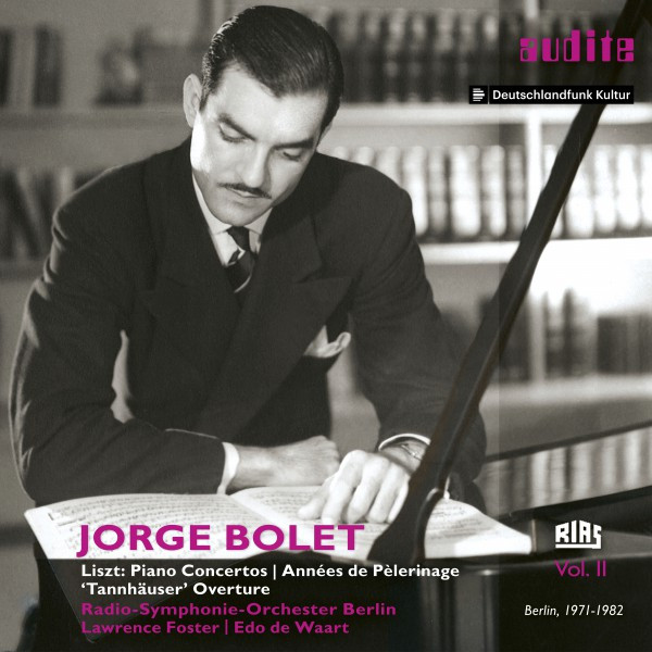 Liszt: Piano Concertos Nos. 1 & 2, Tre Sonetti del Petrarca & Tannhäuser Overture (Jorge Bolet: The RIAS recordings, Vol. II)