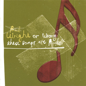 Wright or Wrong These Songs Are Paul's cover