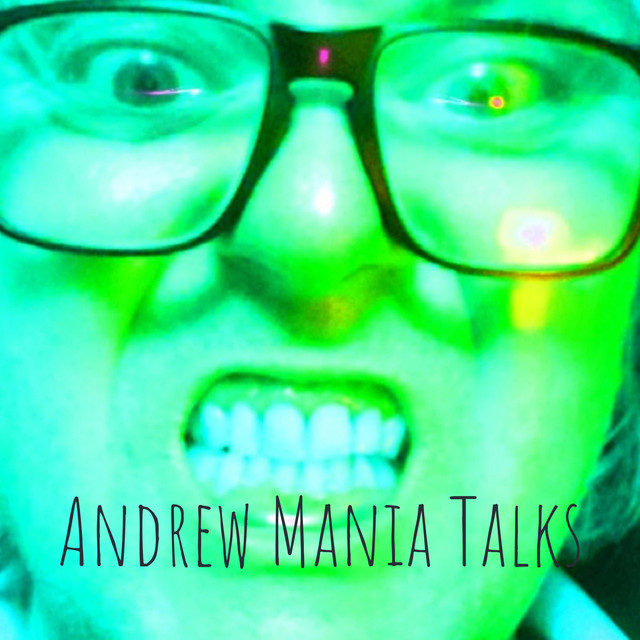 Andrew Mania Talks | Podcast on Spotify