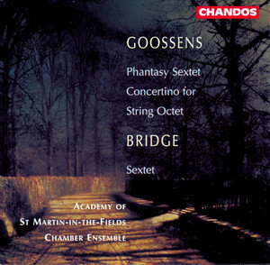 Goosens: Phantasy Sextet, Op. 37 & Concertino for String Orchestra, Op. 47 - Bridge: String Sextet album