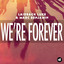 We're Forever cover