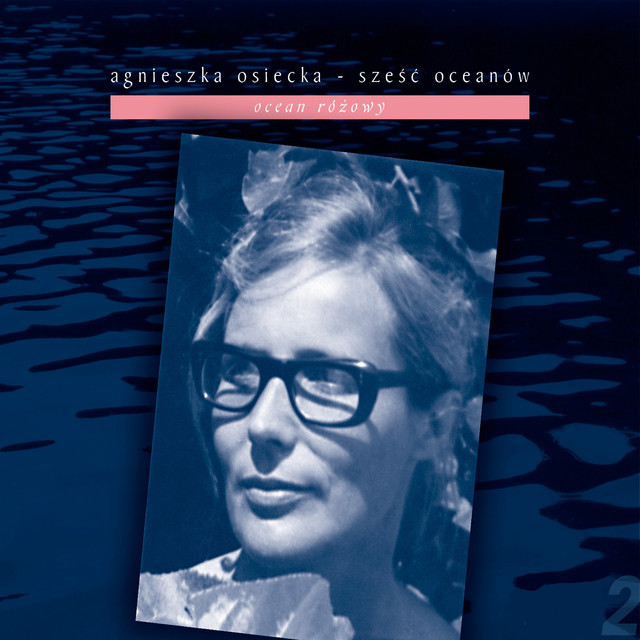 Agnieszka Osiecka - Sześć Oceanów - Ocean Różowy cover