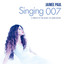 Singing 007: A Tribute to the Music of James Bond cover