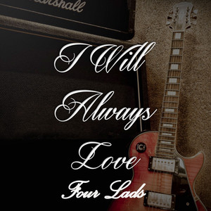 I Will Always Love Four Lads album