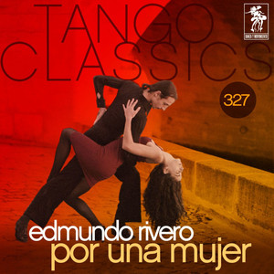 Tango Classics 327: Por una Mujer album