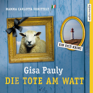 Die Tote am Watt (Ein Sylt-Krimi)