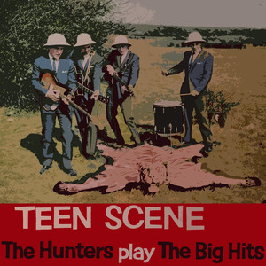 Teen Scene (The Hunters Play The Big Hits) cover