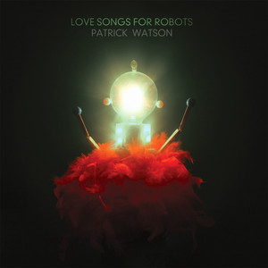 Love Songs for Robots album