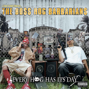 Boss Hog Barbarians: Every Hog Has Its Day album