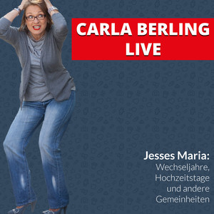 Jesses Maria: Wechseljahre, Hochzeitstage, und andere Gemeinheiten