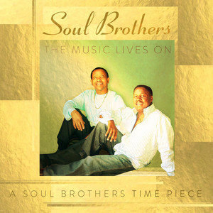 The Music Lives On: A Soul Brothers Time Piece album