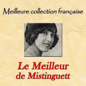 Meilleure collection française: le meilleur de Mistinguett album
