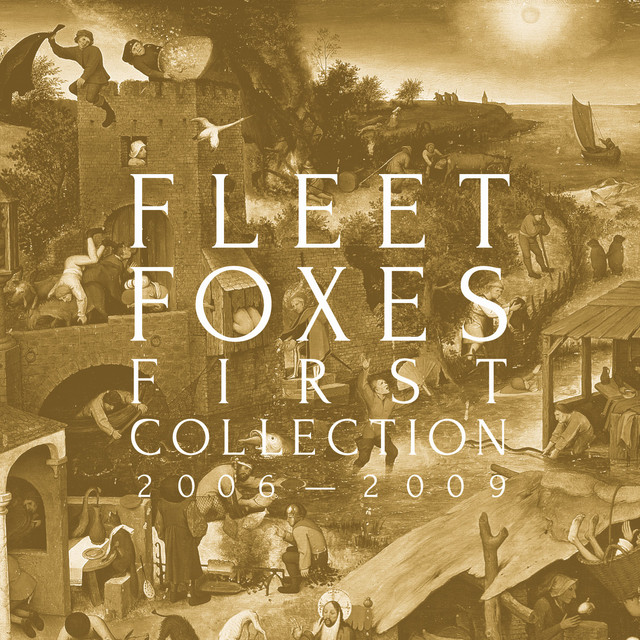 Musik Album: 'First Collection: 2006-2009' von  Fleet Foxes