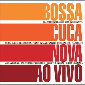 Bossacucanova ao Vivo (Uma Celebração aos 50 Anos da Bossa Nova) cover