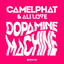 'Dopamine machine' - CamelPhat & Ali Love
