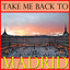 Take Me Back To Madrid Albumcover