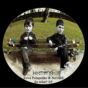 Vova Potapenko, Servand