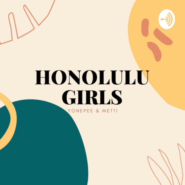 Honolulugirlstalk ハワイ在住ガールズトーク 国際恋愛 海外生活 Podcast On Spotify