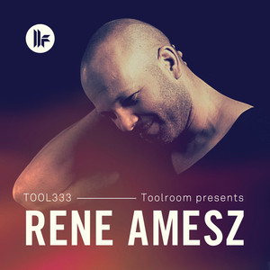 Toolroom Presents: Rene Amesz album