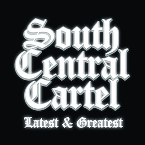 South Central Cartel Latest and Greatest cover