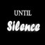 Until Silence
