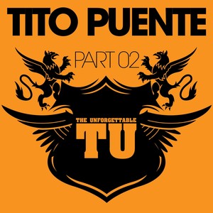 The Unforgettable Tito Puente (Part 02) Albumcover