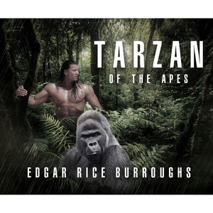 Tarzan of the Apes (Unabridged)