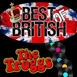 Best of British: The Troggs album