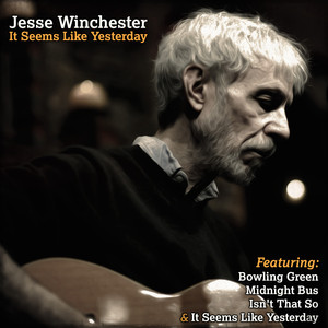 Jesse Winchester - It Seems Like Yesterday cover