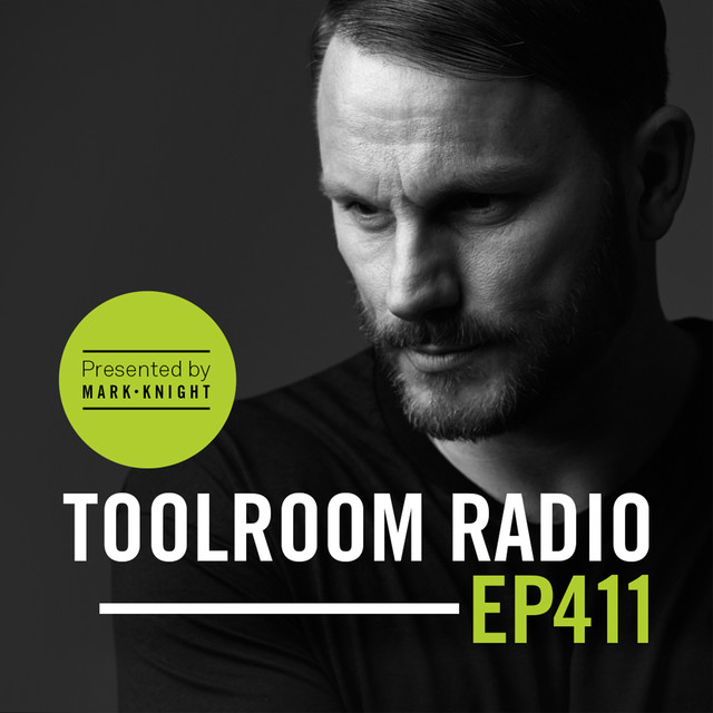 Toolroom Radio EP411 - Presented By Mark Knight
