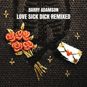 Love Sick Dick Remixed album