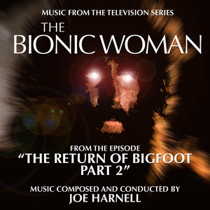 The Bionic Woman: The Return of Bigfoot Part 2 - Music from the Television Series cover